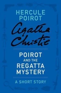 Poirot and the Regatta Mystery